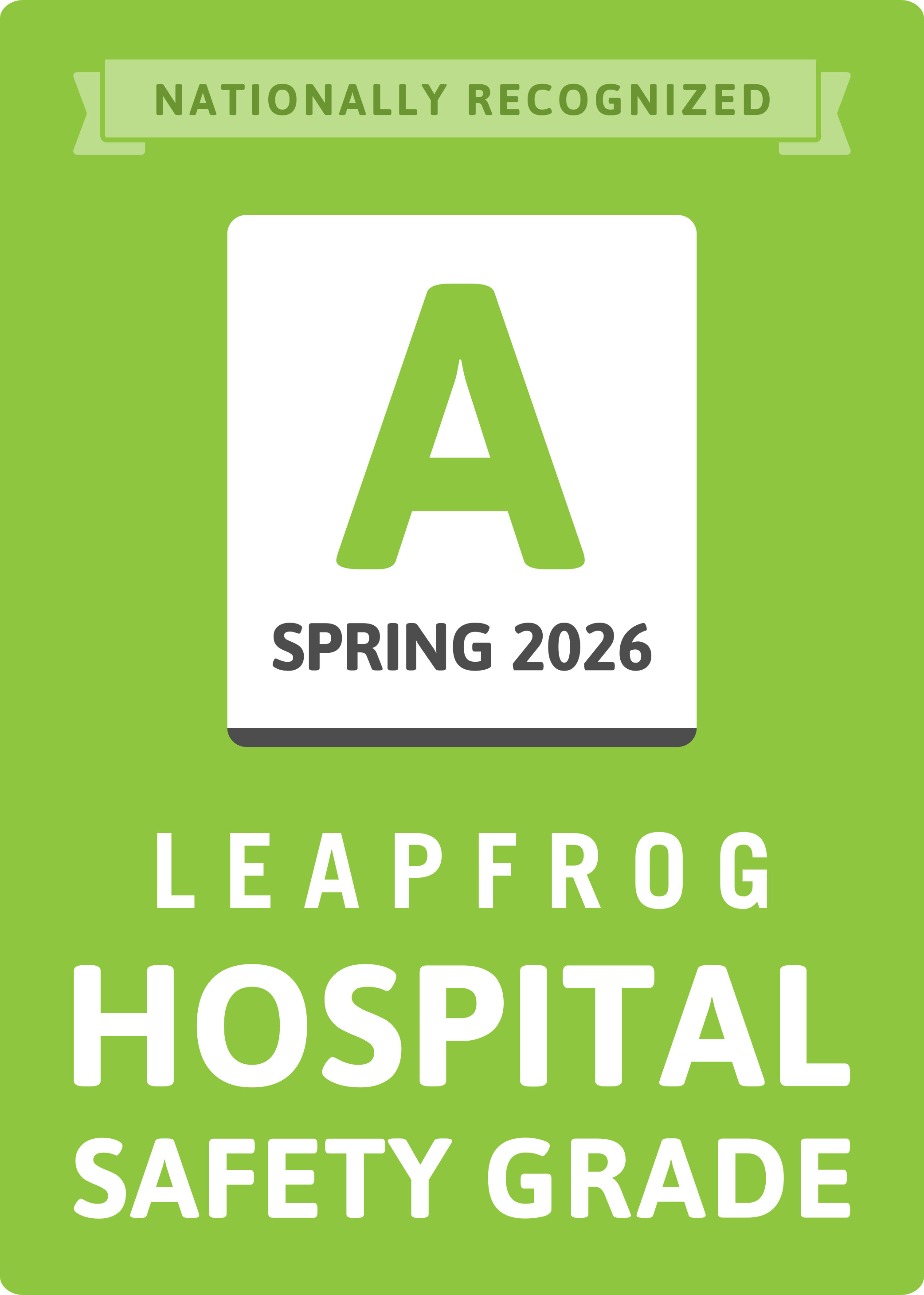 Leapfrog Hospital Safety Grade A Spring 2026: Nationally Recognized 